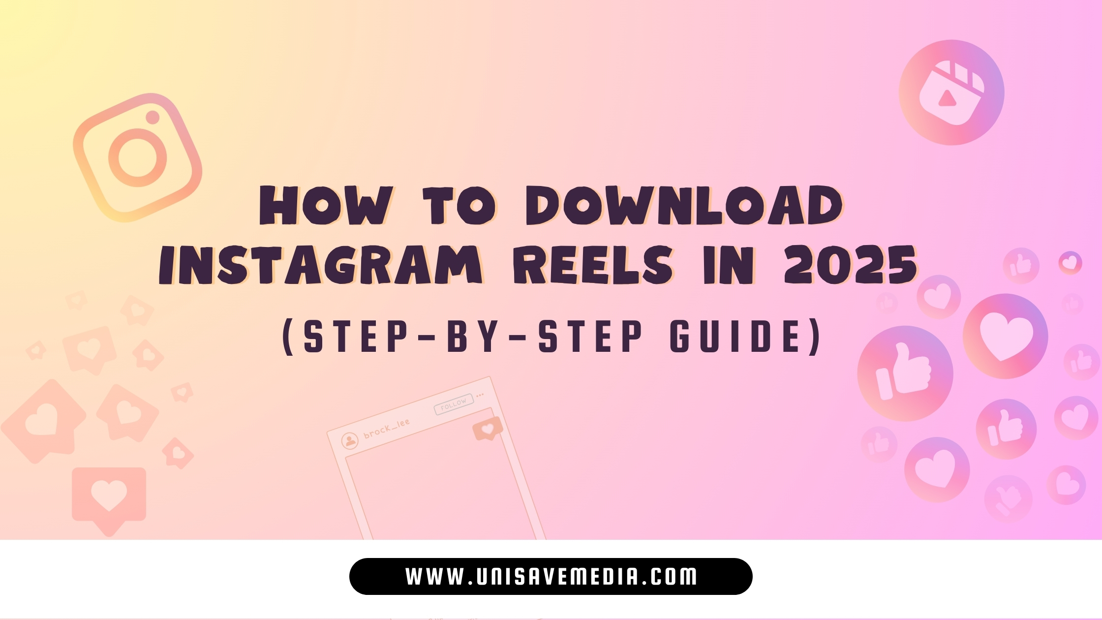 How to Download Instagram Reels in 2025 (Step-by-Step Guide)